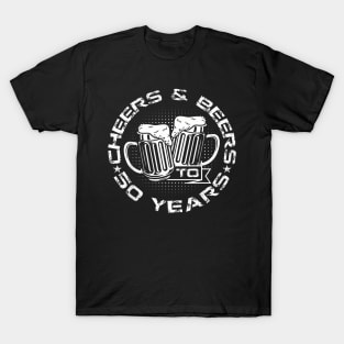 Cheers And Beers To 50 Years Fifty Birthday T-Shirt